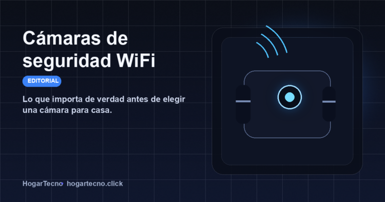 Cámaras de seguridad con wifi: qué mirar antes de comprar
